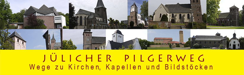 Jülicher Pilgerweg - Wege zu Kirchen, Kapellen und Bildstöcken